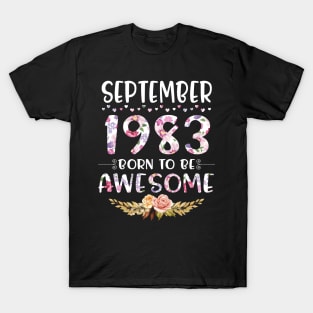 September 1983 Born To Be Awesome Happy Birthday 37 Years old to me you mommy sister daughter T-Shirt